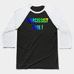 Narcissist Free - blue hue Baseball T-Shirt